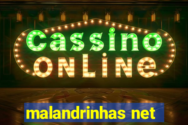 malandrinhas net